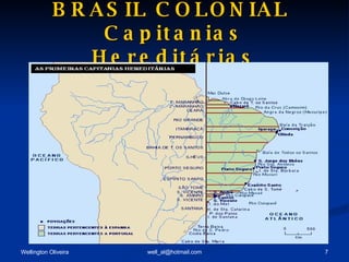 BRASIL COLONIAL  Capitanias Hereditárias 