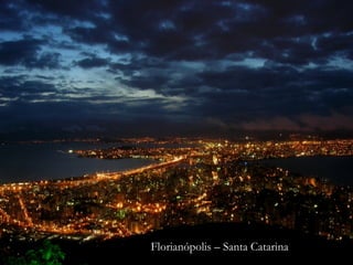 Florianópolis – Santa Catarina 
