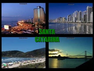 SANTA CATARINA 