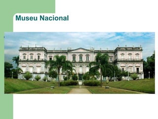 Museu Nacional
 
