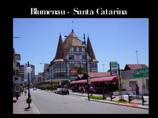Blumenau - Santa Catarina  