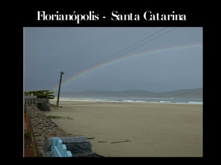 Florianópolis - Santa Catarina 