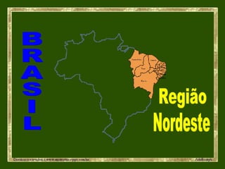 BRASIL Região Nordeste 