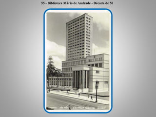 55 - Biblioteca Mário de Andrade - Década de 50
 