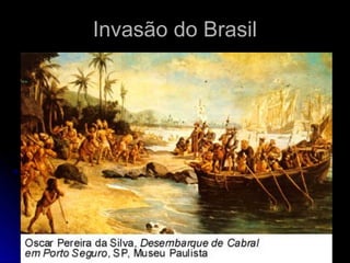 Invasão do Brasil
 