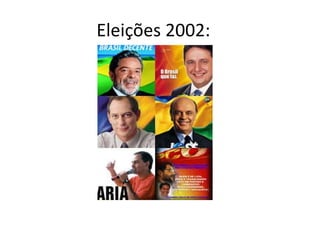 Eleições 2002:    