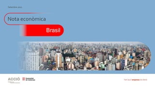 Nota econòmica
Brasil
Setembre 2021
 