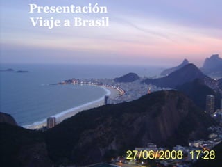 Presentación  Viaje a Brasil 