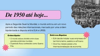 •
•
De 1950 até hoje...
•
•
 