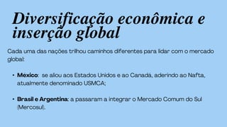 Diversificação econômica e
inserção global
•
•
 