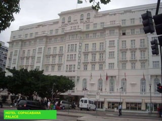 HOTEL  COPACABANA  PALACE 