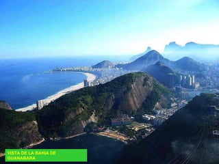VISTA DE LA BAHIA DE GUANABARA 