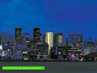 CENTRO DE RIO DE JANEIRO DE NOCHE 