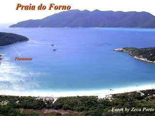 Praia do Forno Fotos by Zeca Porto Flutuante 