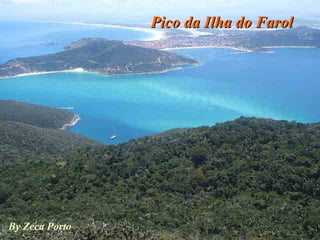 Pico da Ilha do Farol By Zeca Porto 