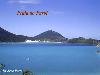 Praia do Farol By Zeca Porto 