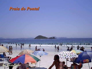Praia do Pontal By Zeca Porto 