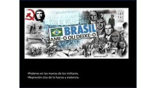 •Poderes en las manos de los militares.
•Represión.Uso de la fuerza y violencia.
 