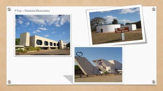 3ª Fase – Transición Democrática
 