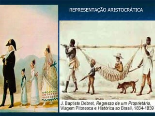 REPRESENTAÇÃO ARISTOCRÁTICA 