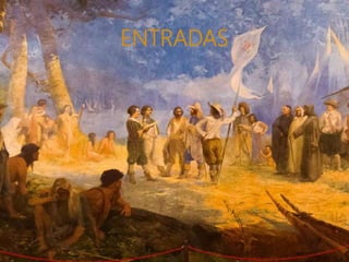 ENTRADAS
 