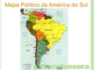 Mapa Político da América do Sul

 