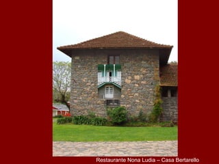 Restaurante Nona Ludia – Casa Bertarello
 