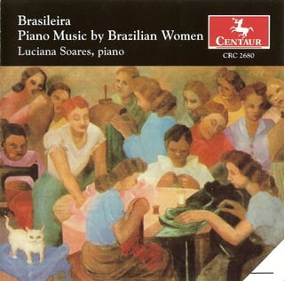 Brasileira - Piano Music by Brazilian Women