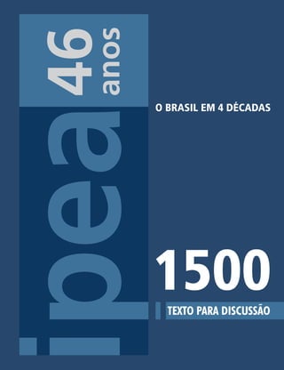 1500
O BRASIL EM 4 DÉCADAS
 