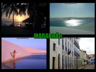 MARANHÃO
 