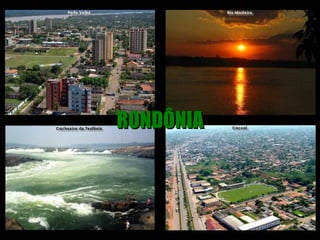 RONDÔNIA
 