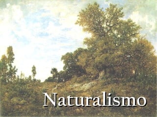 Naturalismo

 