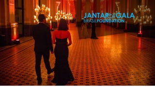 BRASILFOUNDATION
JANTARDEGALA
 