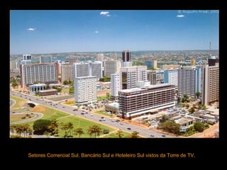 Setores Comercial Sul, Bancário Sul e Hoteleiro Sul vistos da Torre de TV.  