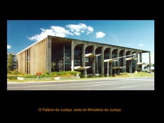 O Palácio da Justiça, sede do Ministério da Justiça.  