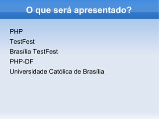 O que será apresentado? PHP 