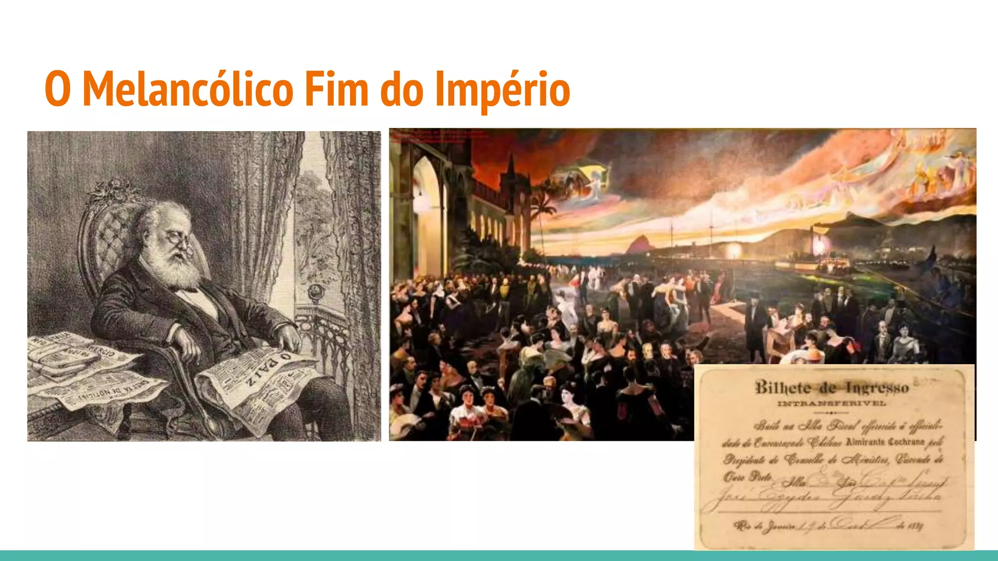 O Melancólico Fim do Império
 