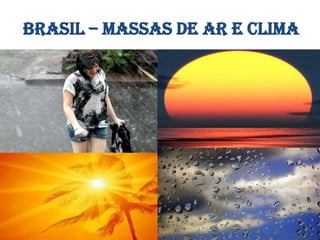 Brasil – Massas de ar e Clima 