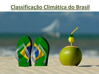 Classificação Climática do Brasil
 
