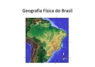 Geografia Física do Brasil