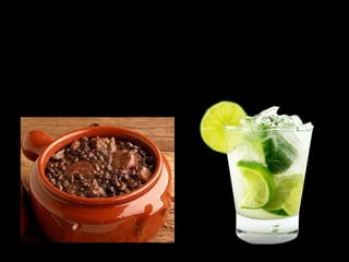 GASTRONOMÍA TÍPICA
Feijoada: Considerado como prato orixinal. Os seus ingredientes básicos son
os feixóns e a carne de porco en sazón.
Caipirinha: Un cóctel moi típico que inclúe cachaza (alcohol), lima, azucre e
xeo.
 