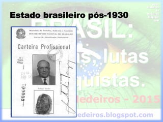 Estado brasileiro pós-1930
 