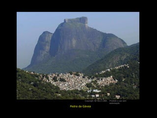 Pedra da Gávea Copyright  NILO LIMA Proibido o uso sem autorização c O 