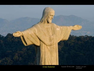 Cristo Redentor Copyright  NILO LIMA Proibido o uso sem autorização c O 