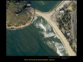 Morro do Pontal de Sernambetiba - Recreio
Copyright NILO LIMA Proibido o uso sem
autorização
cO
 