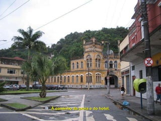 À caminho da praia e do hotel. 