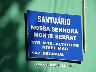 Vamos pelo Funicular... 