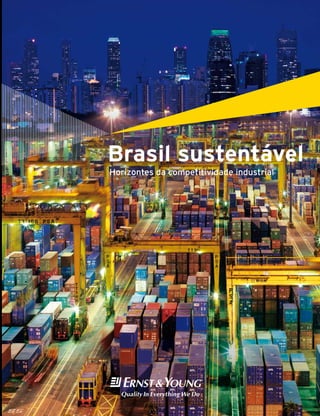 Brasil sustentável
Horizontes da competitividade industrial
 