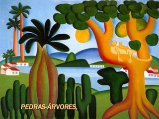 PEDRAS-ÁRVORES,   