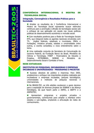 CONFERÊNCIA   INTERNACIONAL                 E   MOSTRA        DE
 TECNOLOGIA SOCIAL
Integração, Convergência e Resultados ...